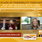 037: What are the Seven Critical Times in Life That Require Estate Planning?